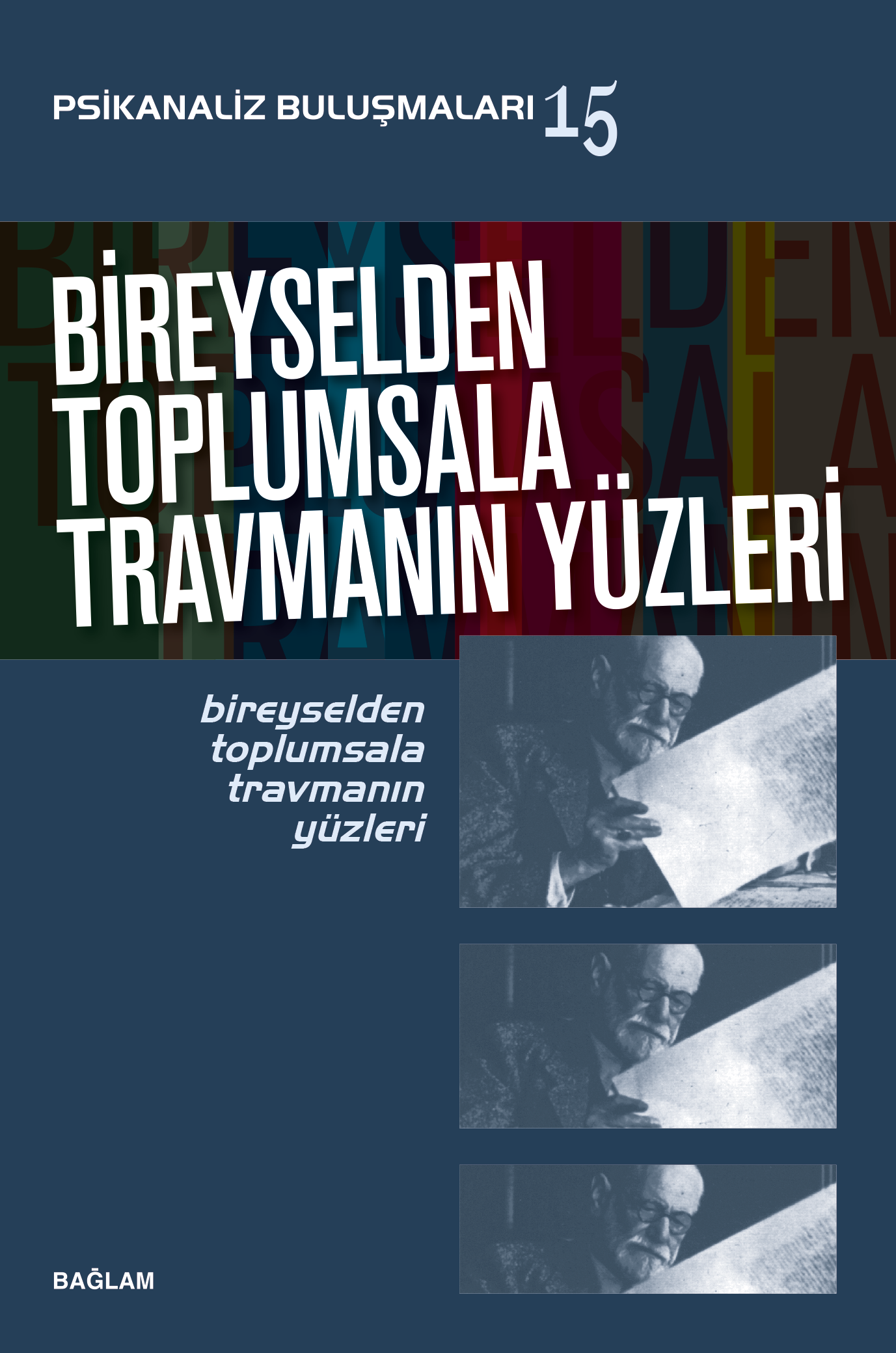 Bireyselden Toplumsala Travmanın Yüzleri